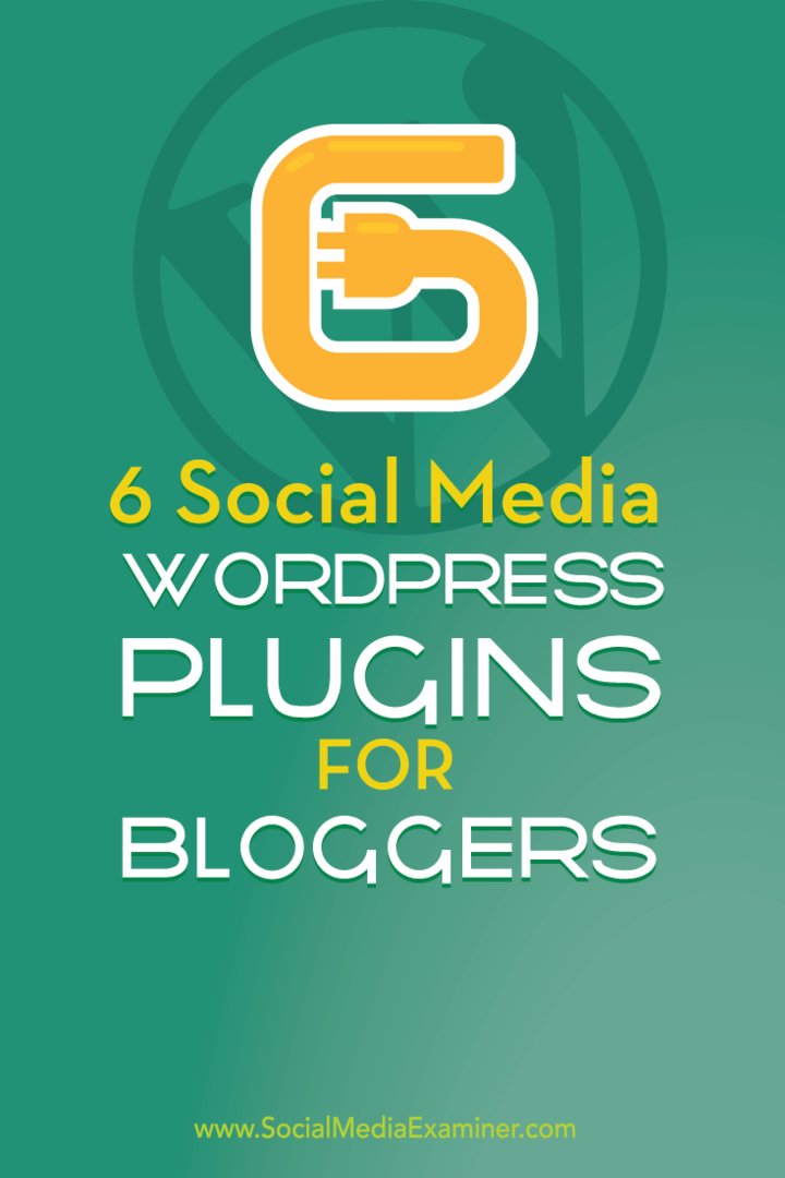 6 ملحقات WordPress للوسائط الاجتماعية للمدونين: ممتحن وسائل التواصل الاجتماعي