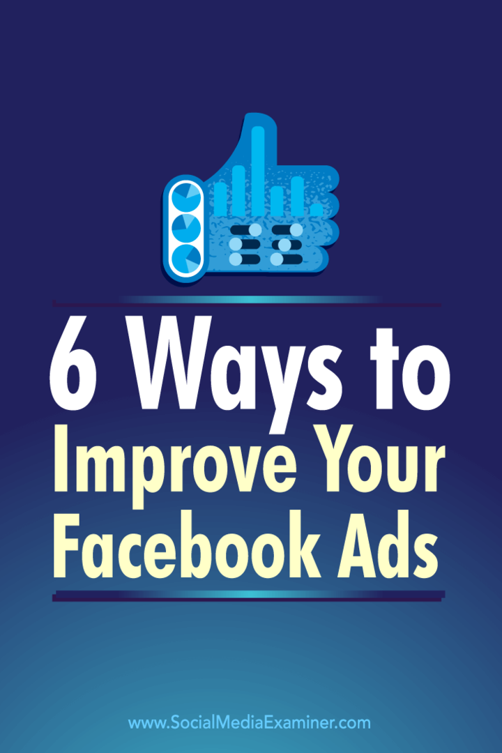 نصائح حول ست طرق لاستخدام مقاييس إعلانات Facebook لتحسين إعلانات Facebook.
