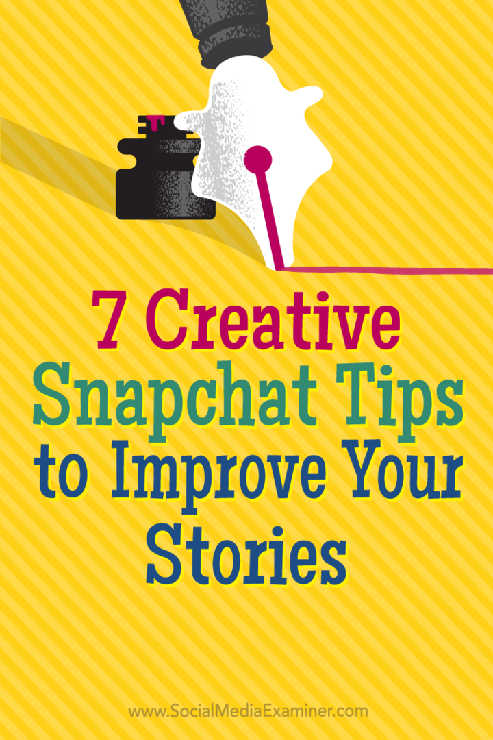 7 نصائح إبداعية على Snapchat لتحسين قصصك: ممتحن وسائل التواصل الاجتماعي