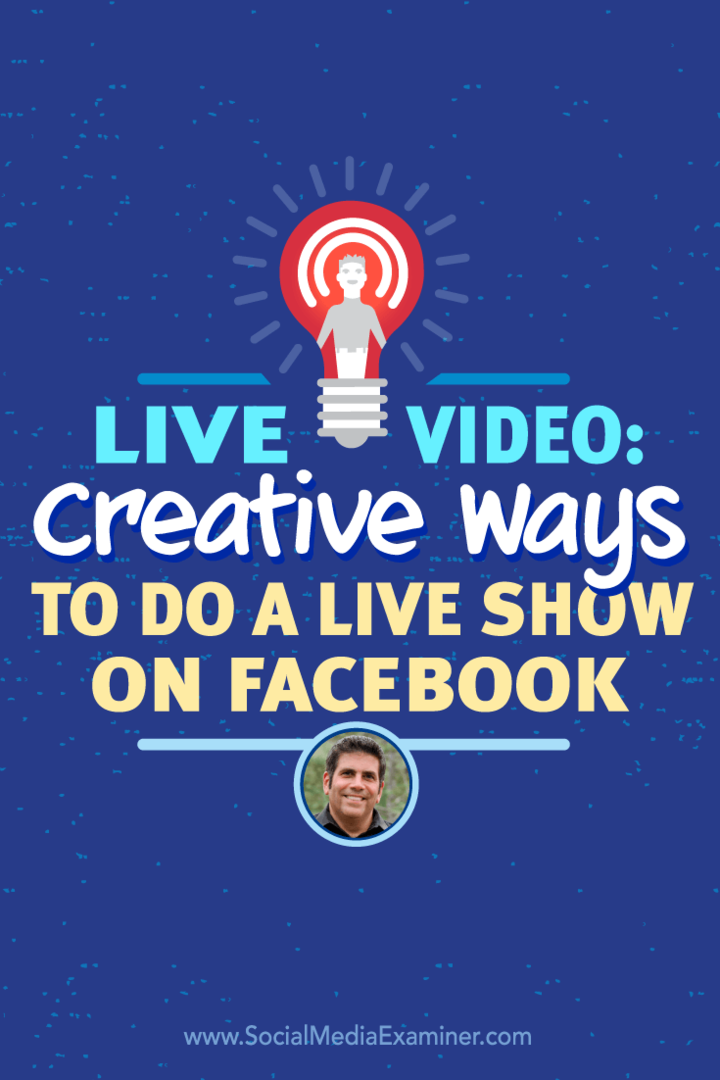 يتحدث Lou Mongello مع Michael Stelzner عن فيديو Facebook Live وكيف يمكنك الإبداع.