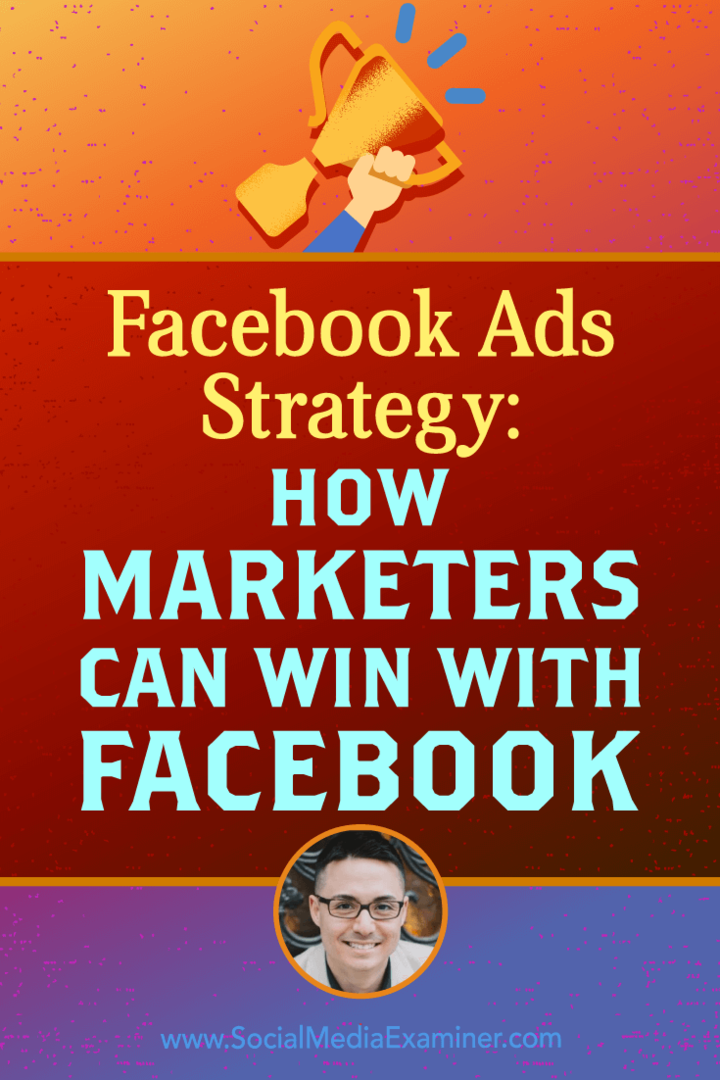 إستراتيجية إعلانات Facebook: كيف يمكن للمسوقين الفوز مع Facebook الذي يعرض رؤى من Nicholas Kusmich في Podcast التسويق عبر وسائل التواصل الاجتماعي.