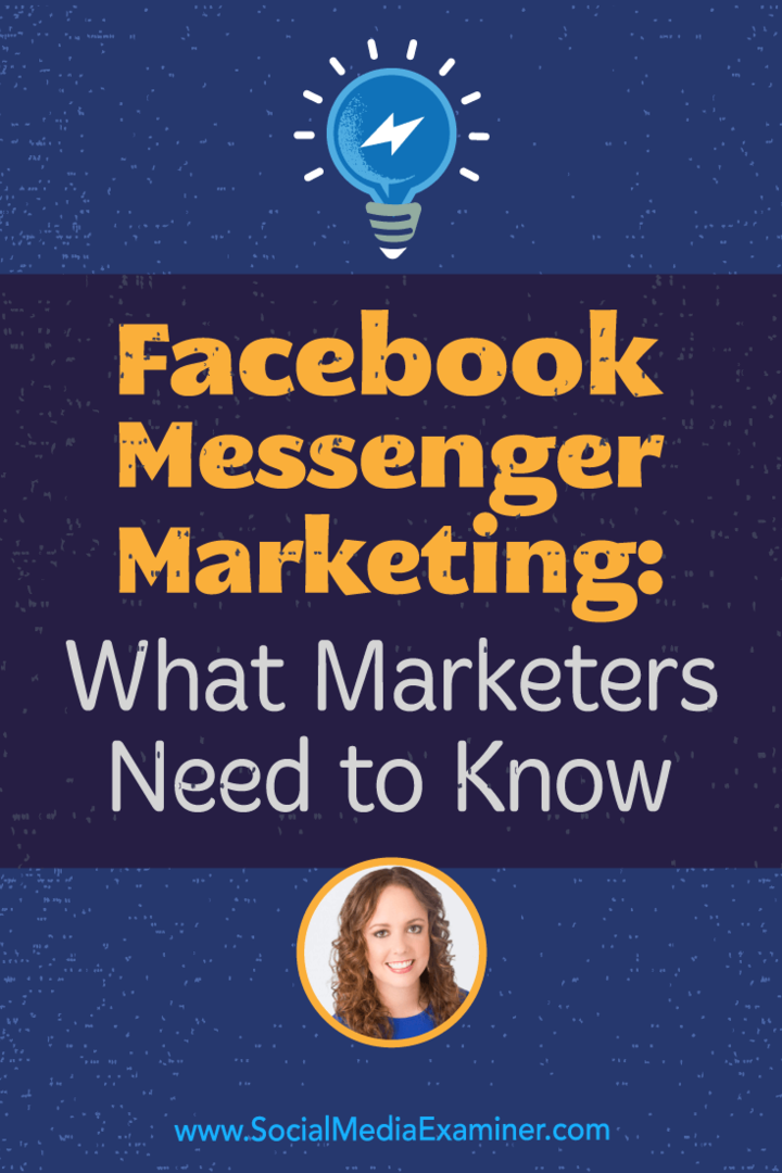 التسويق عبر Facebook Messenger: ما يحتاج المسوقون إلى معرفته من خلال عرض رؤى من Molly Pittman على بودكاست التسويق عبر وسائل التواصل الاجتماعي.