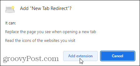 انقر فوق إضافة ملحق لإنهاء إضافة ملحق New Tab Redirect إلى Chrome