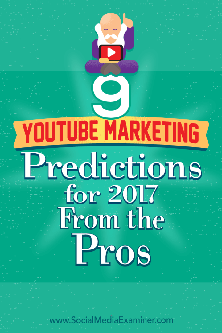 9 توقعات للتسويق على YouTube لعام 2017 من المحترفين بقلم ليزا د. Jenkins على وسائل التواصل الاجتماعي ممتحن.