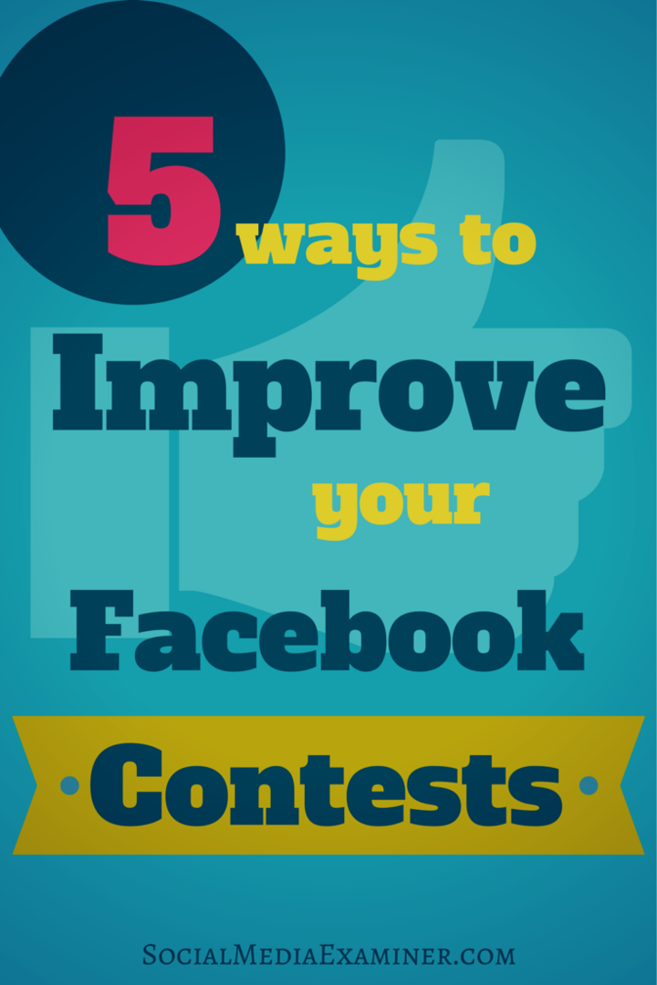5 طرق لتحسين مسابقات Facebook: ممتحن وسائل التواصل الاجتماعي