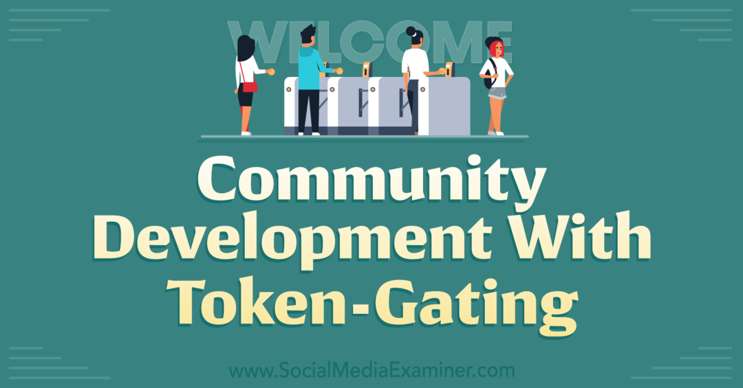 تنمية المجتمع مع ممتحن وسائل التواصل الاجتماعي Token-Gating