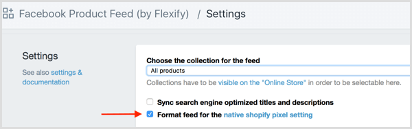 حدد خانة الاختيار Format Feed لـ Native Shopify Pixel Setting في Shopify.