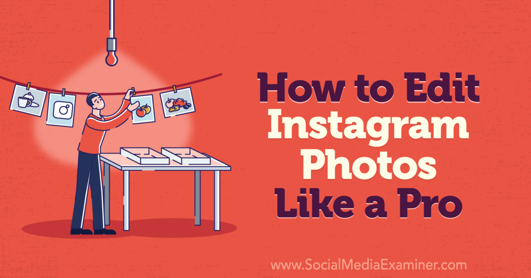 كيفية تحرير الصور على Instagram مثل ممتحن الوسائط الاجتماعية المؤيد
