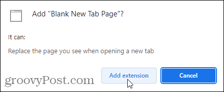 انقر فوق إضافة ملحق لإضافة ملحق صفحة علامة تبويب جديدة فارغة إلى Chrome