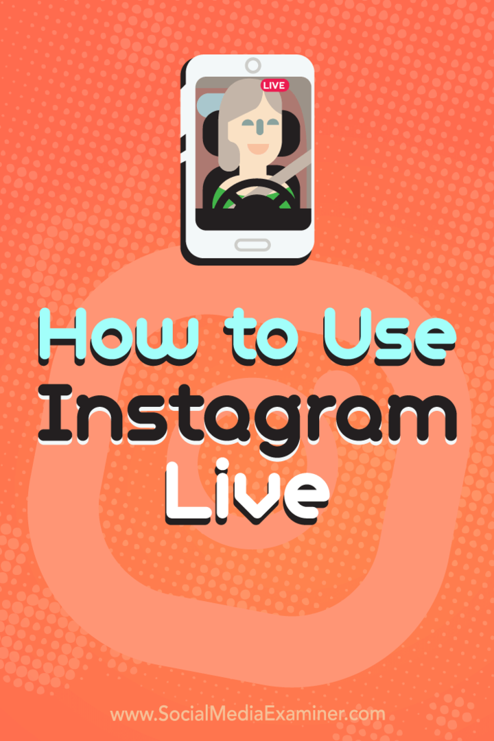 كيفية استخدام Instagram Live بواسطة Kristi Hines على ممتحن الوسائط الاجتماعية.