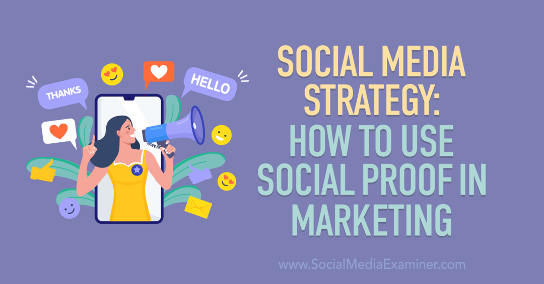 استراتيجية وسائل التواصل الاجتماعي: كيفية استخدام الدليل الاجتماعي في ممتحن التسويق - وسائل التواصل الاجتماعي