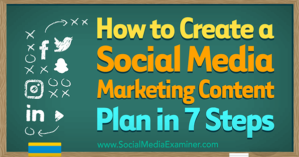 كيفية إنشاء خطة محتوى للتسويق عبر وسائل التواصل الاجتماعي في 7 خطوات بواسطة Warren Knight على ممتحن وسائل التواصل الاجتماعي.