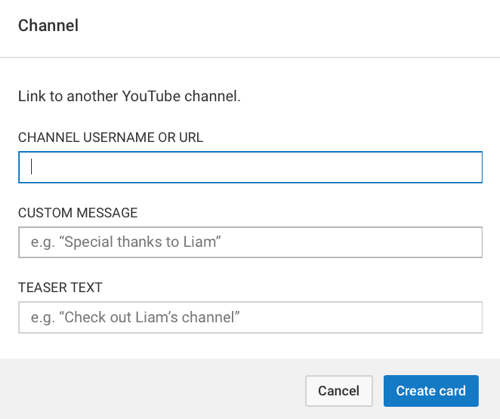 ستطلب الأنواع المختلفة من بطاقات YouTube معلومات مختلفة ولكنها ستطلب جميعها نصًا موجزًا.