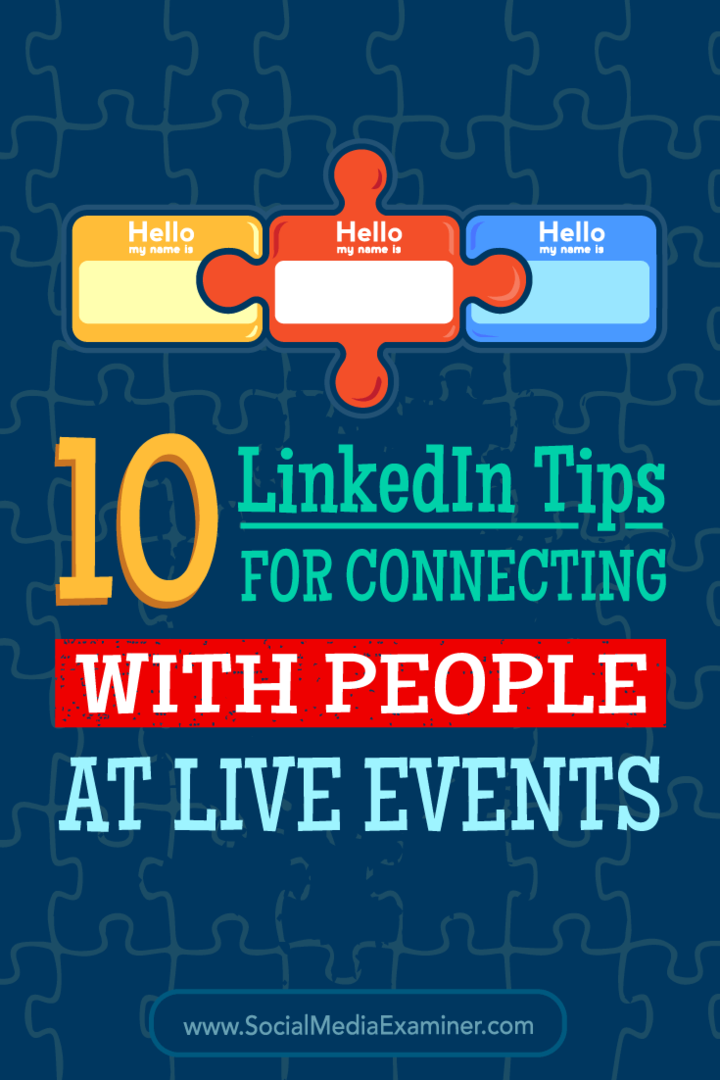 نصائح حول 10 طرق لاستخدام LinkedIn للتواصل مع الأشخاص في المؤتمرات والأحداث.