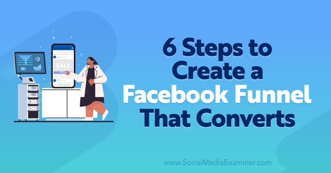 6 خطوات لإنشاء مسار Facebook يقوم بتحويل ممتحن الوسائط الاجتماعية