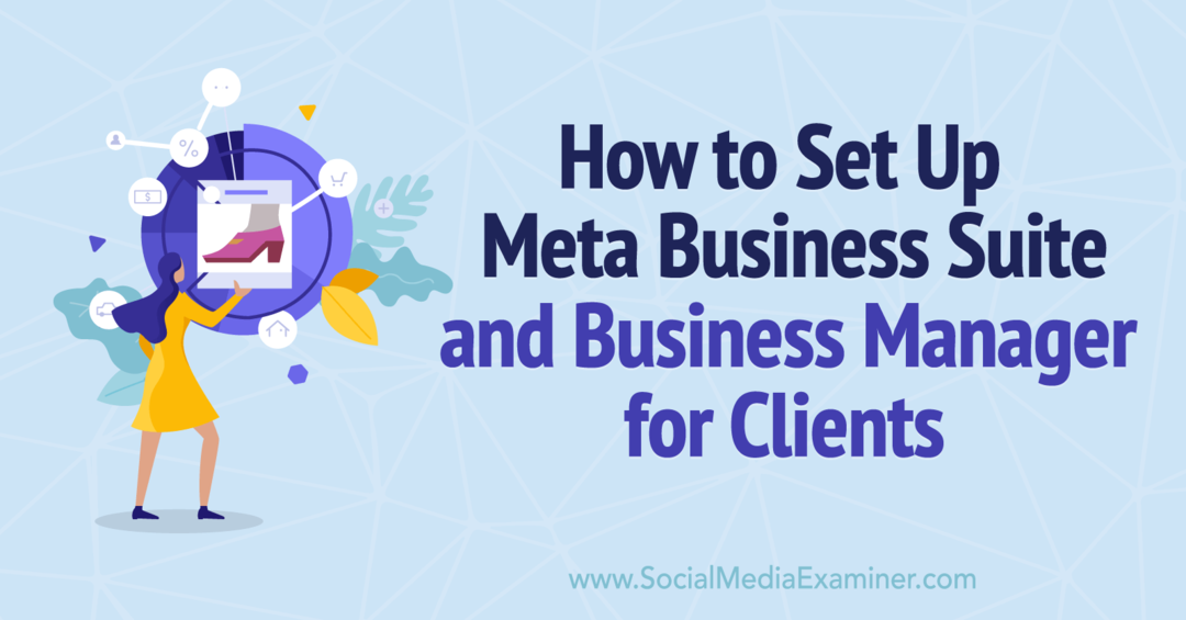 كيفية إعداد Meta Business Suite ومدير الأعمال لفاحص الوسائط الاجتماعية للعملاء