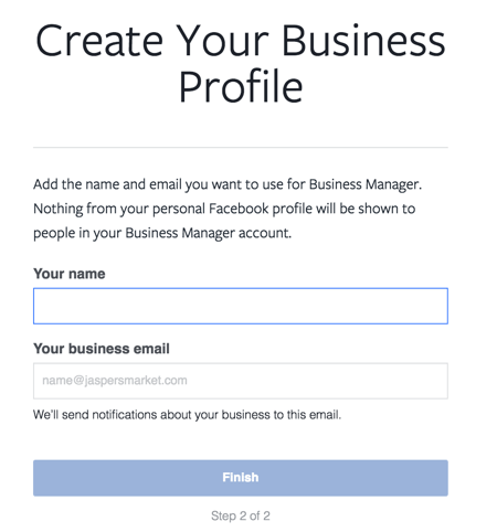 أدخل اسمك والبريد الإلكتروني للعمل لإنهاء إعداد حساب Facebook Business Manager الخاص بك.
